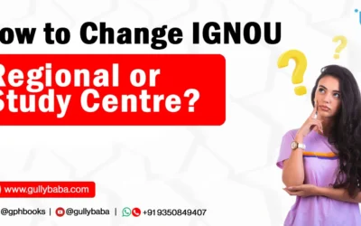 How to Change the IGNOU Regional or Study Centre?