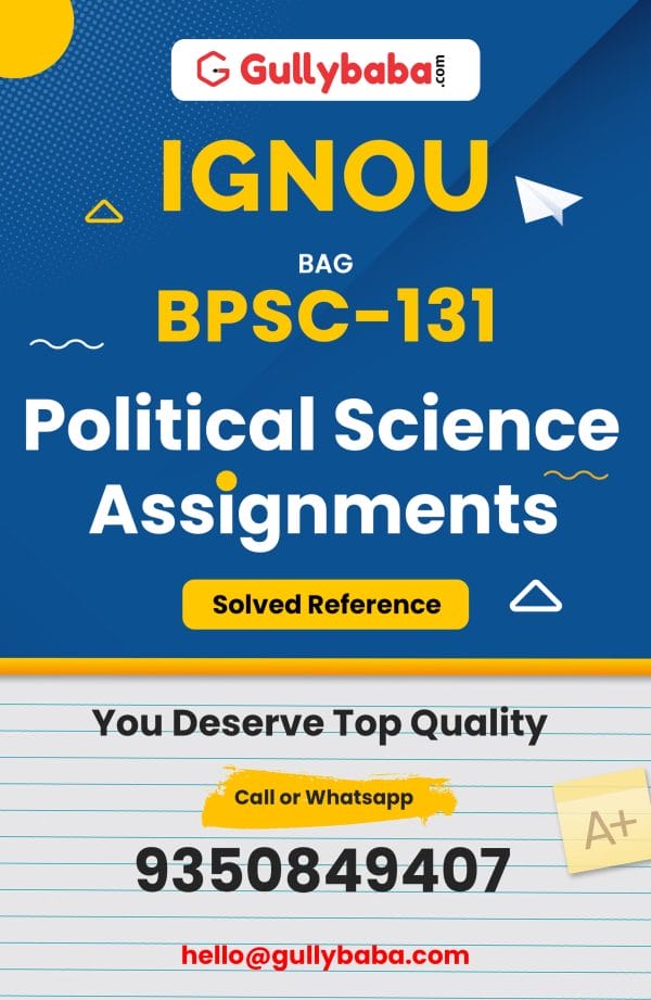 IGNOU BPSC131 Solved Assignment  Political Science BAG