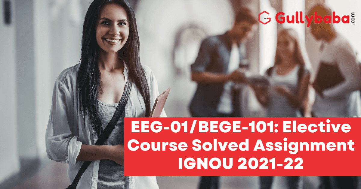 bege 101 solved assignment 2021 22