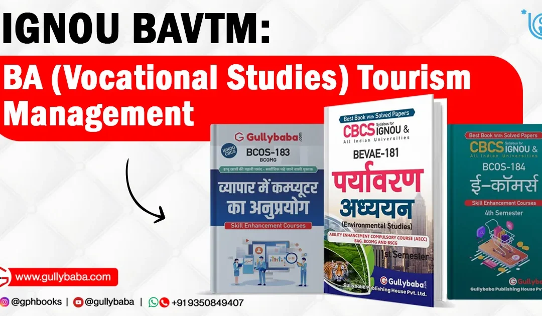 IGNOU BAVTM – BA (Vocational Studies) Tourism Management
