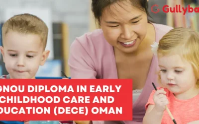 IGNOU Diploma in Early Childhood Care and Education (DECE) Oman