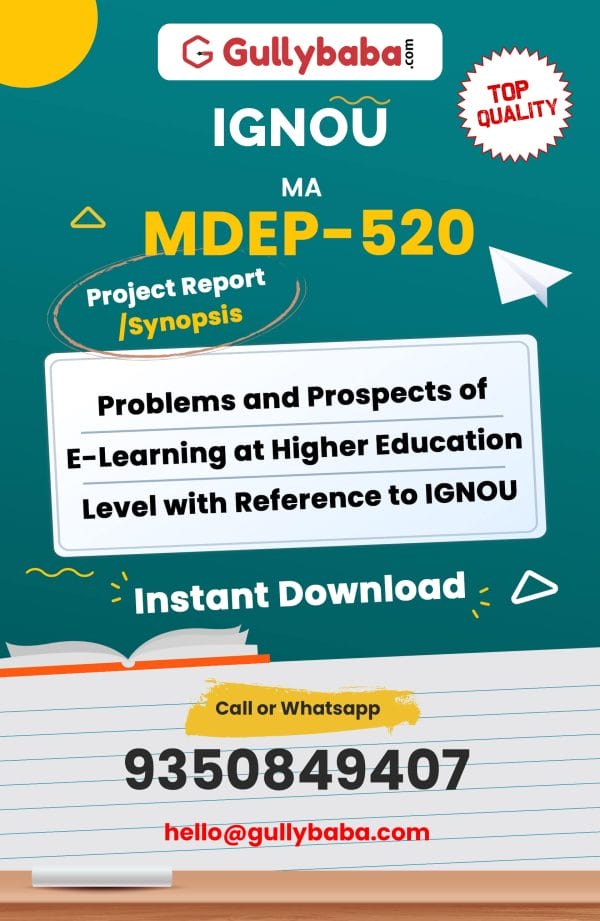 MDEP-520 Project – Problems and Prospects of E-Learning at Higher Education Level with Reference to IGNOU