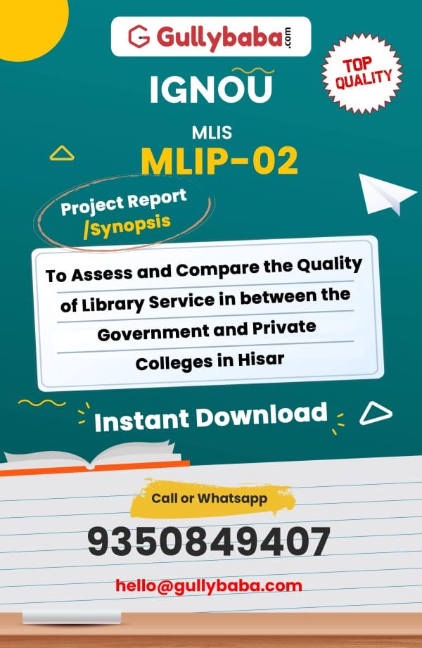 MLIP-02 Project – To Assess and Compare the Quality of Library Service in between the Government and Private Colleges in Hisar