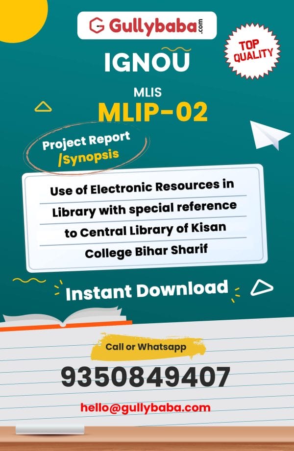 MLIP-02 Project – Use of Electronic Resources in Library with special reference to Central Library of Kisan College Bihar Sharif