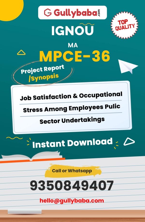 MPCE-36 Project – Job Satisfaction & Occupational Stress Among Employees Pulic Sector Undertakings
