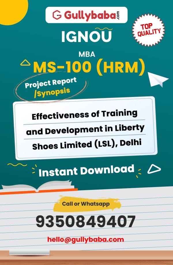 MS-100 (HRM) Project – Effectiveness of Training and Development in Liberty Shoes Limited (LSL), Delhi