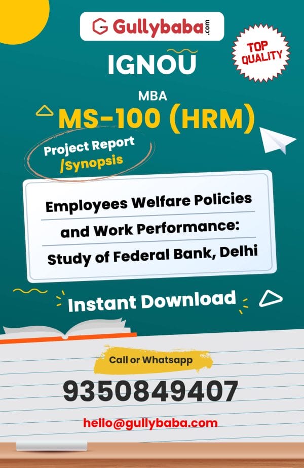 MS-100 (HRM) Project – Employees Welfare Policies and Work Performance: Study of Federal Bank, Delhi