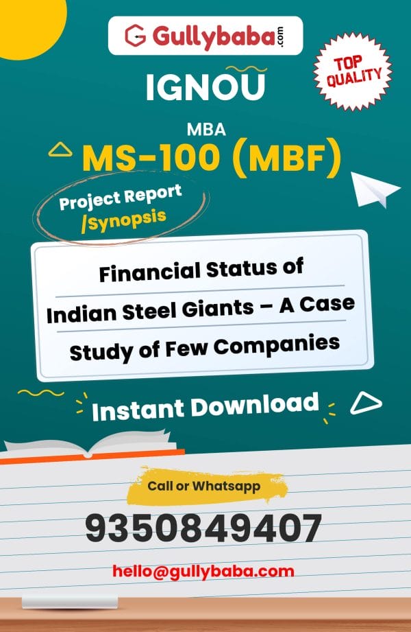 MS-100 (MBF) Project – Financial Status of Indian Steel Giants – A Case Study of Few Companies