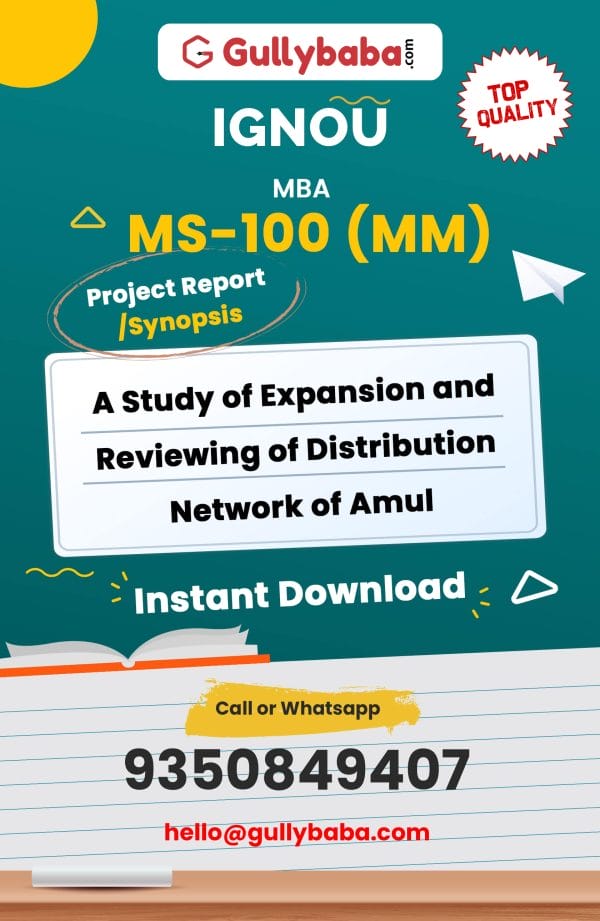 MS-100 (MM) Project – A Study of Expansion and Reviewing of Distribution Network of Amul