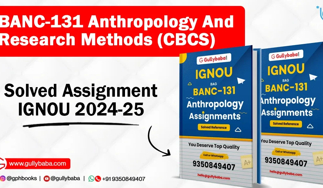 BANC-131 Manav Vigyan Aur Shodh Vidhiyan (CBCS) Solved Assignment IGNOU 2022-23