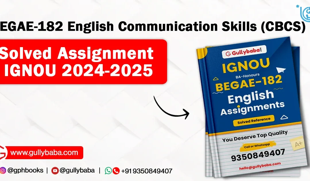 BEGAE-182 English Communication Skills (CBCS) Solved Assignment IGNOU 2022-23
