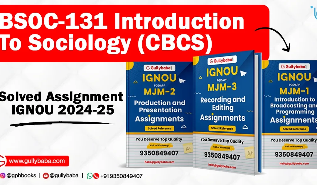 BSOC-131 INTRODUCTION TO SOCIOLOGY (CBCS) Solved Assignment IGNOU 2022-23
