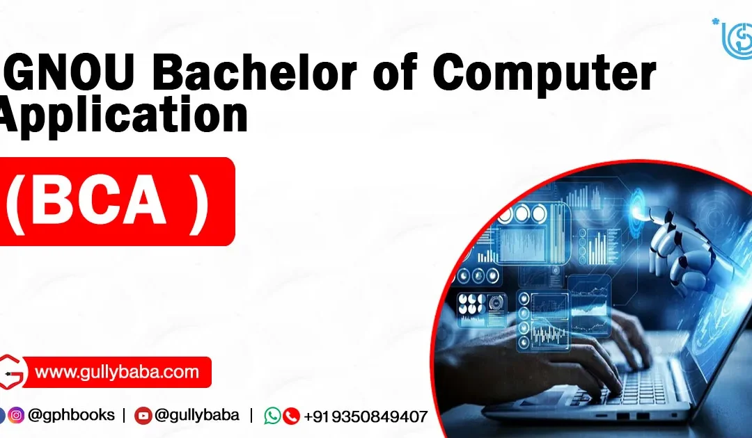 IGNOU Bachelor of Computer Application (BCA )