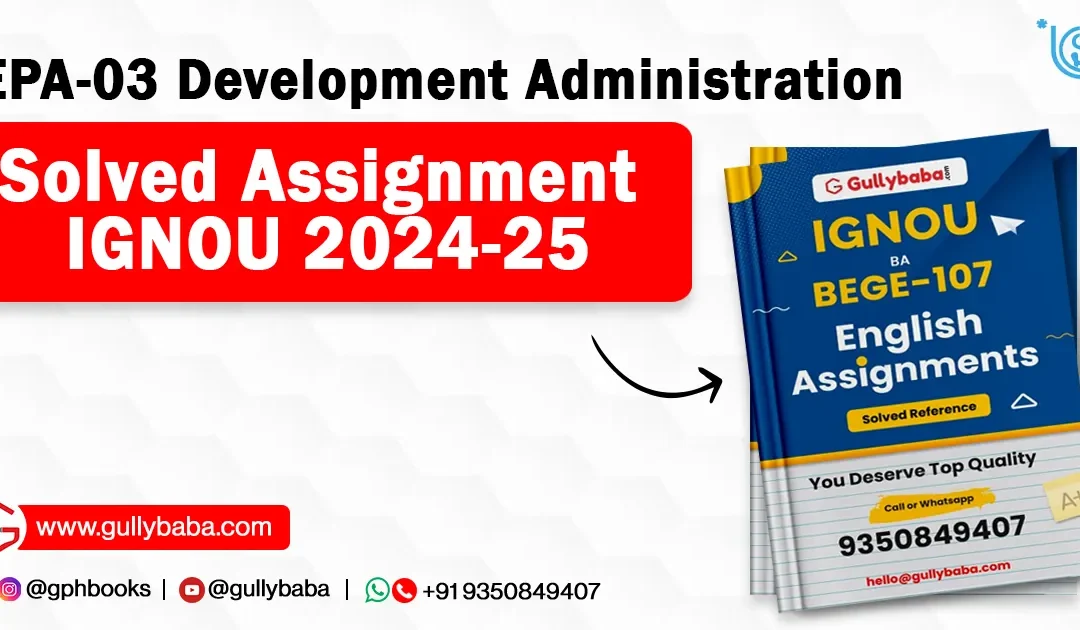 EPA-03 Development Administration Solved Assignment IGNOU 2022-23
