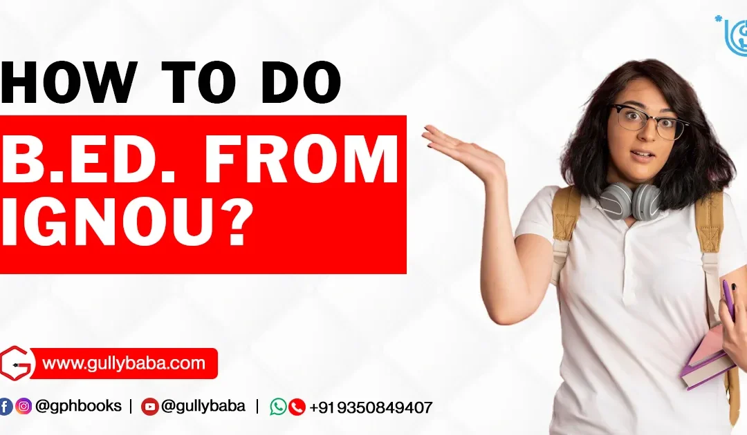 How to do B.Ed. from IGNOU?