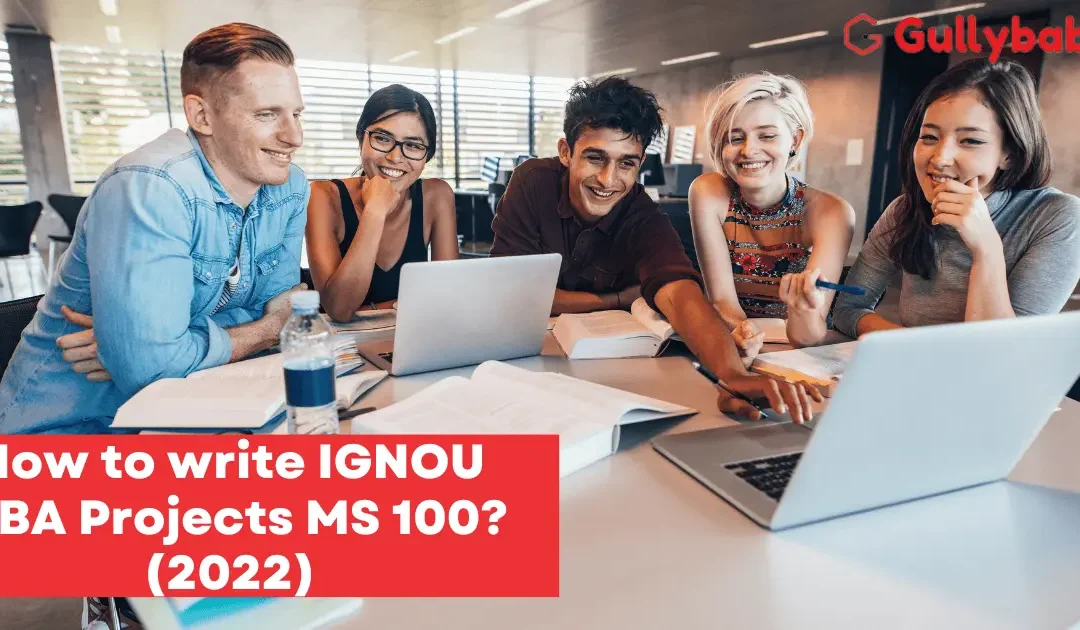 How to write IGNOU MBA Projects MS 100? (2022-23)