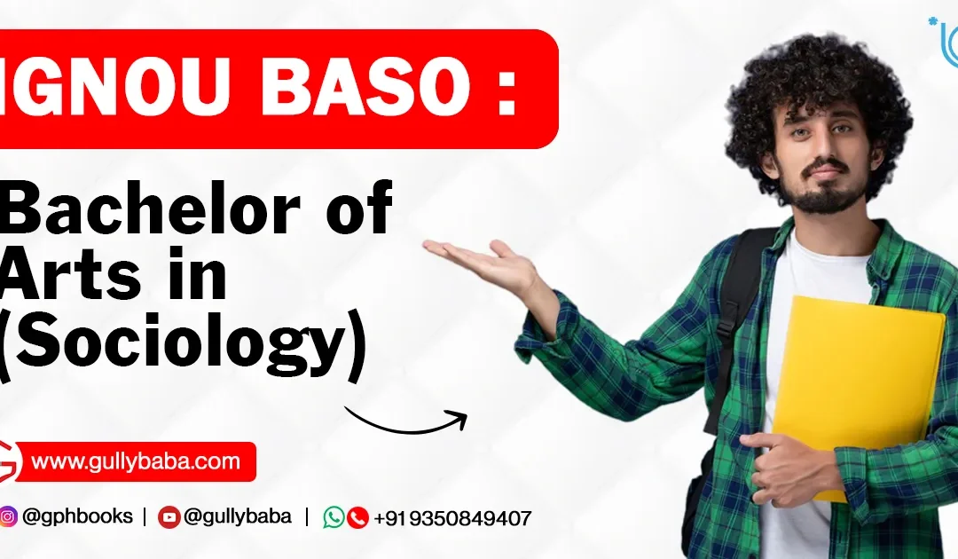 IGNOU BASO – Bachelor of Arts in (Sociology)