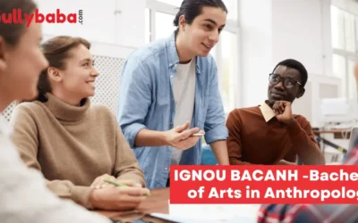 IGNOU BACANH-Bachelors of Arts in Anthropology