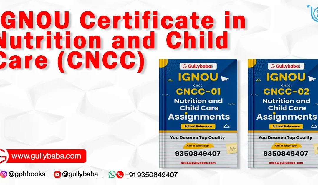 IGNOU Certificate in Nutrition and Child Care (CNCC)