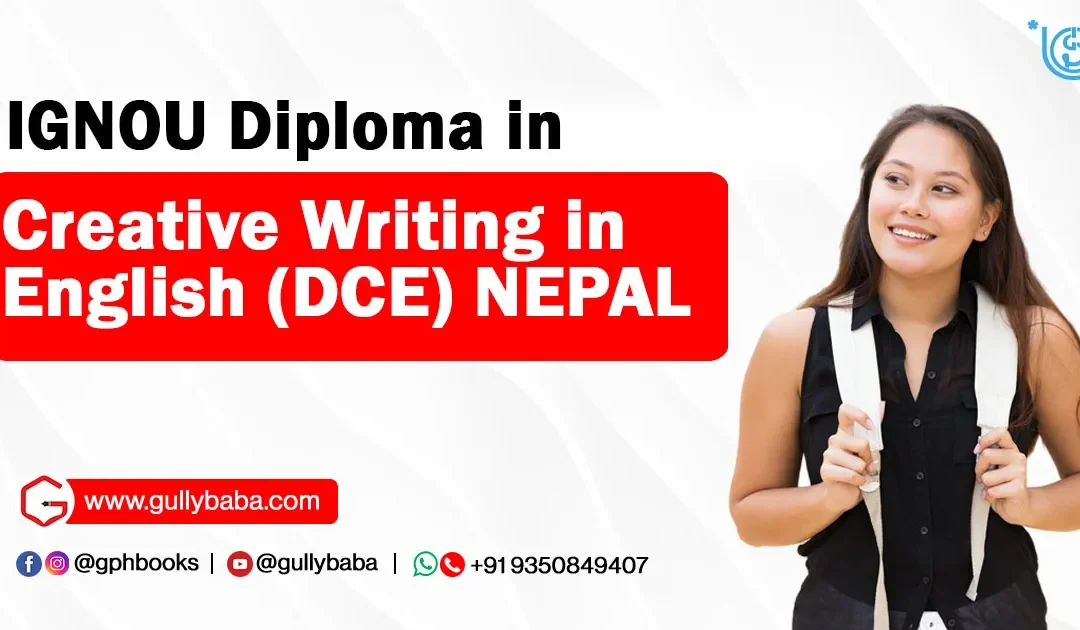 IGNOU Diploma in Creative Writing in English (DCE) NEPAL