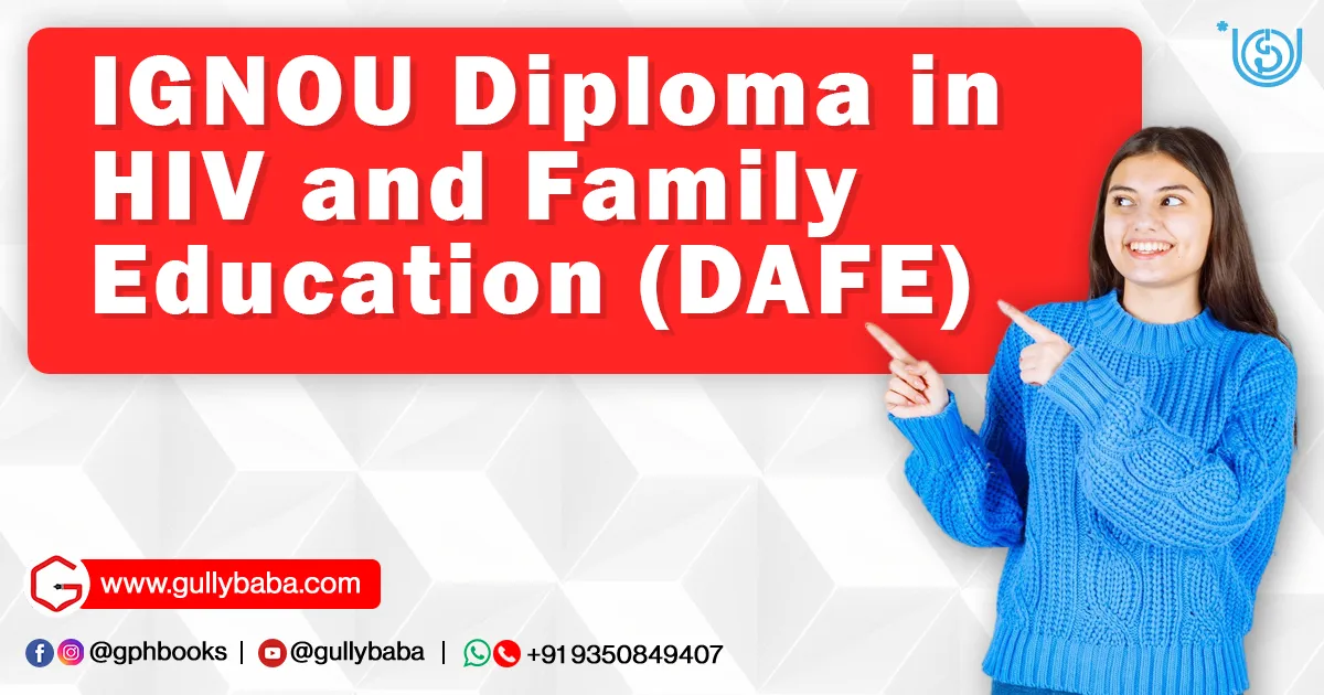 IGNOU Diploma in HIV and Family Education (DAFE)