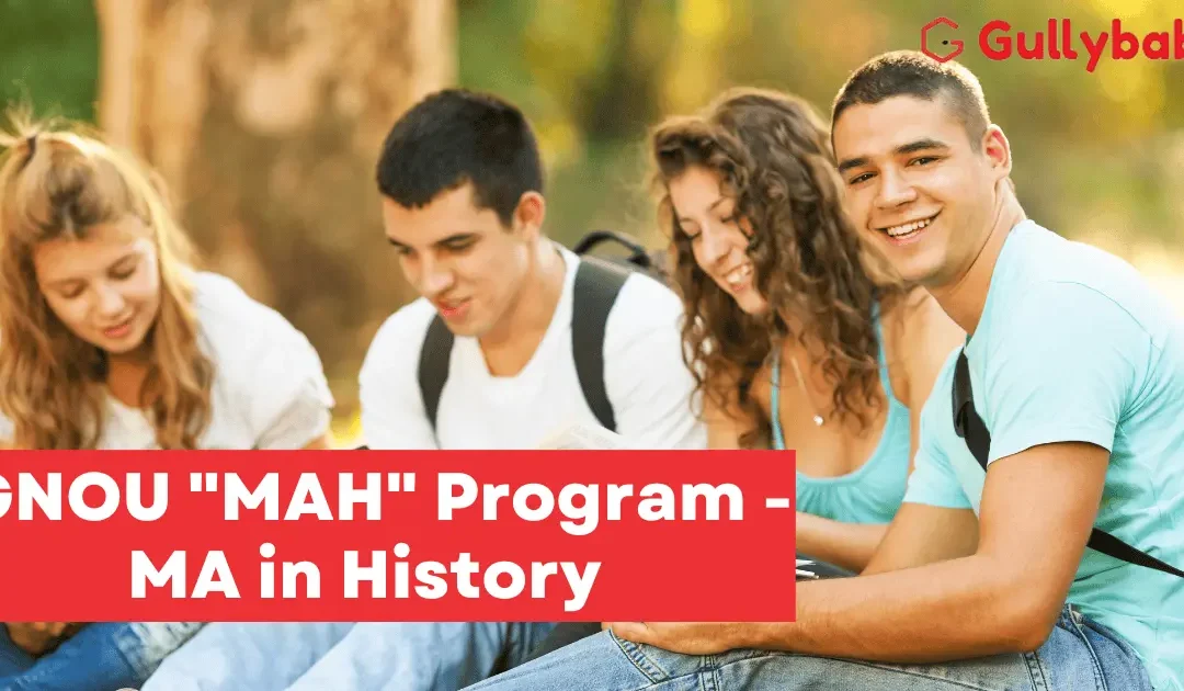 IGNOU “MAH” Program – MA in History