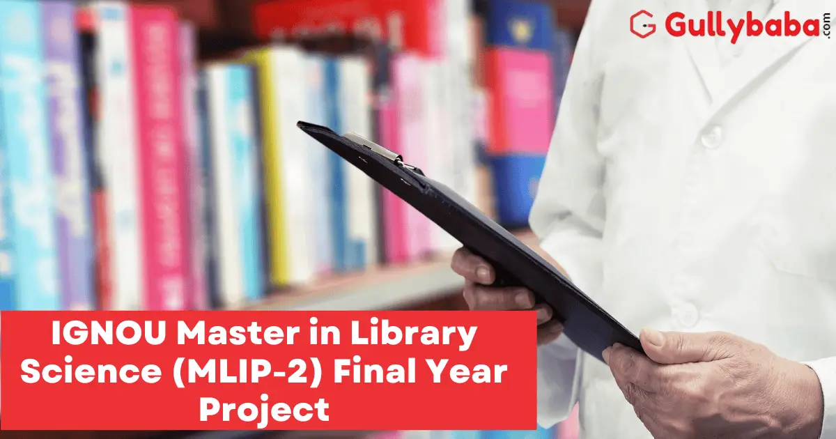 IGNOU-Master-in-Library-Science-MLIP-2-Final-Year-Project