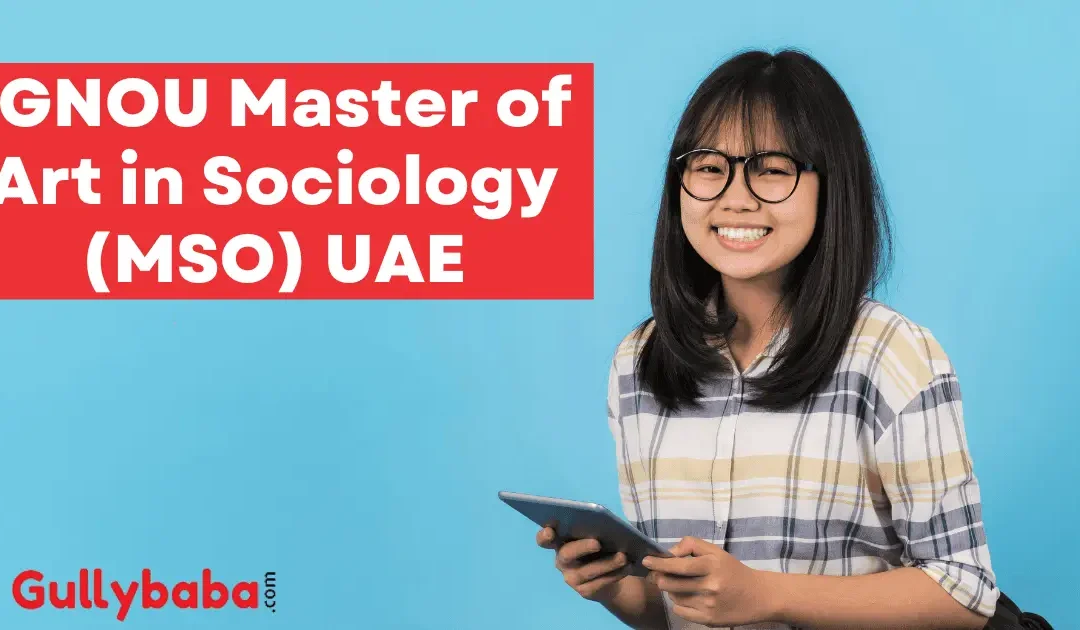 IGNOU Master of Art in Sociology (MSO) UAE