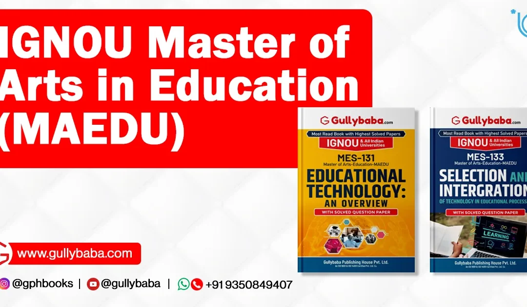 IGNOU Master of Arts in Education (MAEDU)
