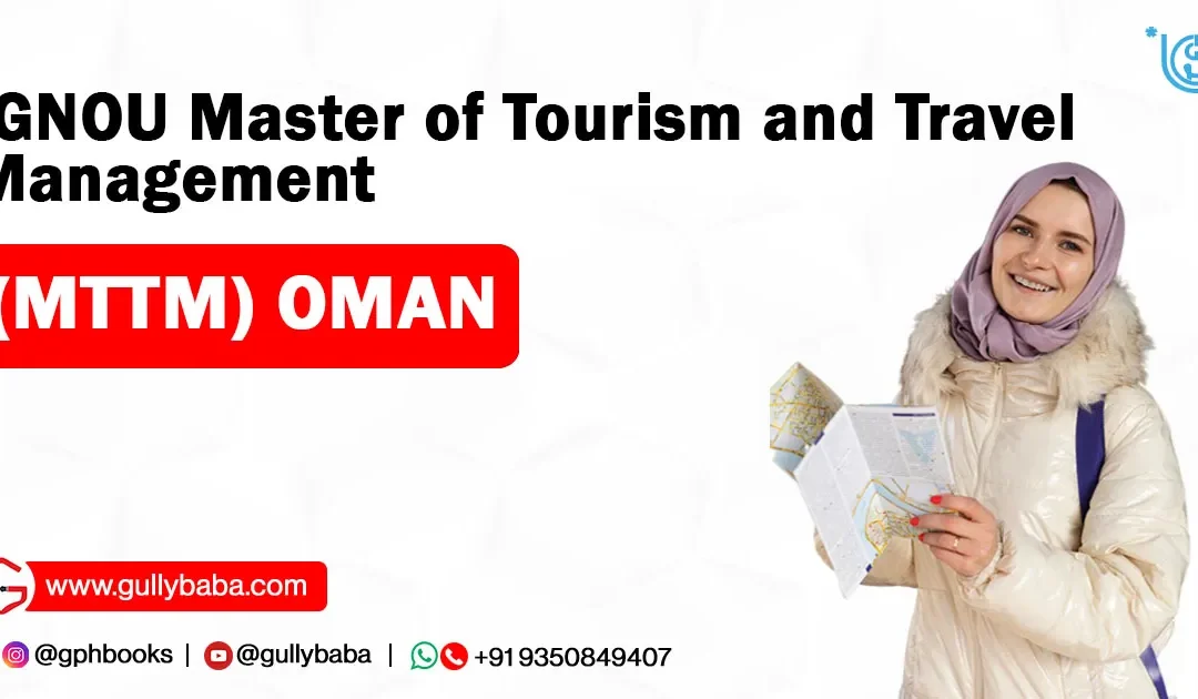 IGNOU Master of Tourism and Travel Management (MTTM) OMAN