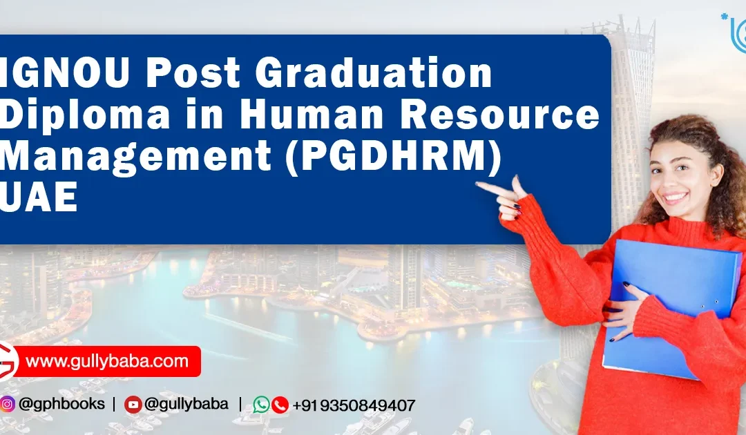 IGNOU Post Graduation Diploma in Human Resource Management (PGDHRM) UAE