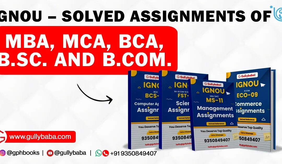 IGNOU – Solved Assignments of MBA, MCA, BCA, B.SC. and B.COM.