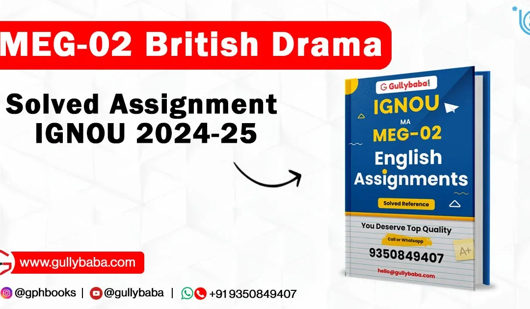 MEG-02 British Drama Solved Assignment IGNOU 2022-23