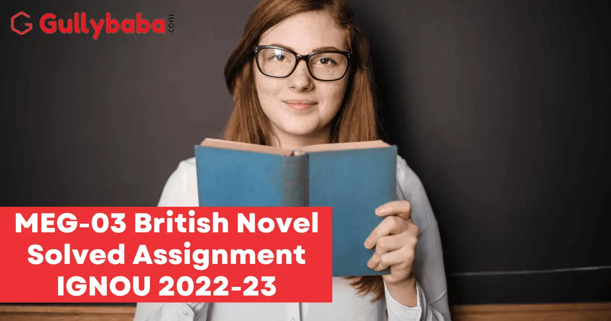 MEG-03-British-Novel-Solved-Assignment-IGNOU-2022-23