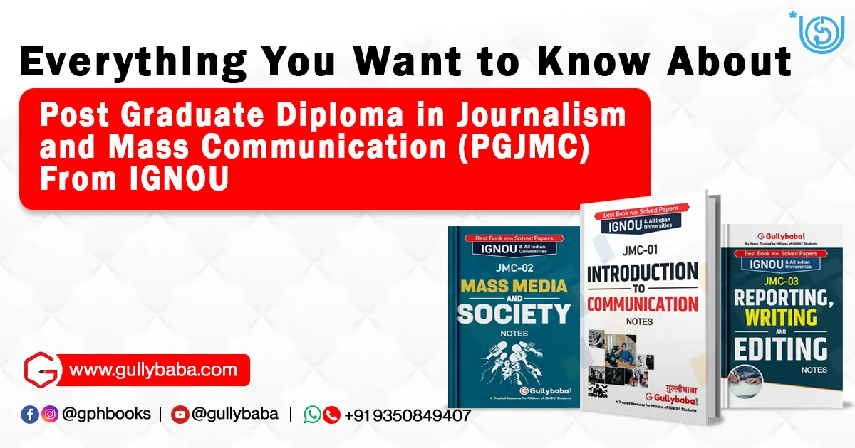 Post Graduate Diploma in Journalism and Mass Communication PGJMC From IGNOU