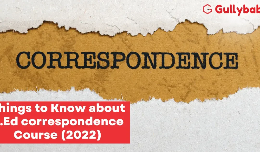 Things to Know about B.Ed. correspondence Course