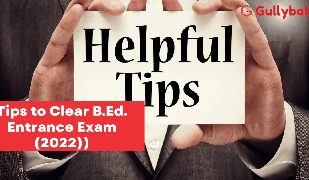 Tips to Clear B.Ed. Entrance Exam