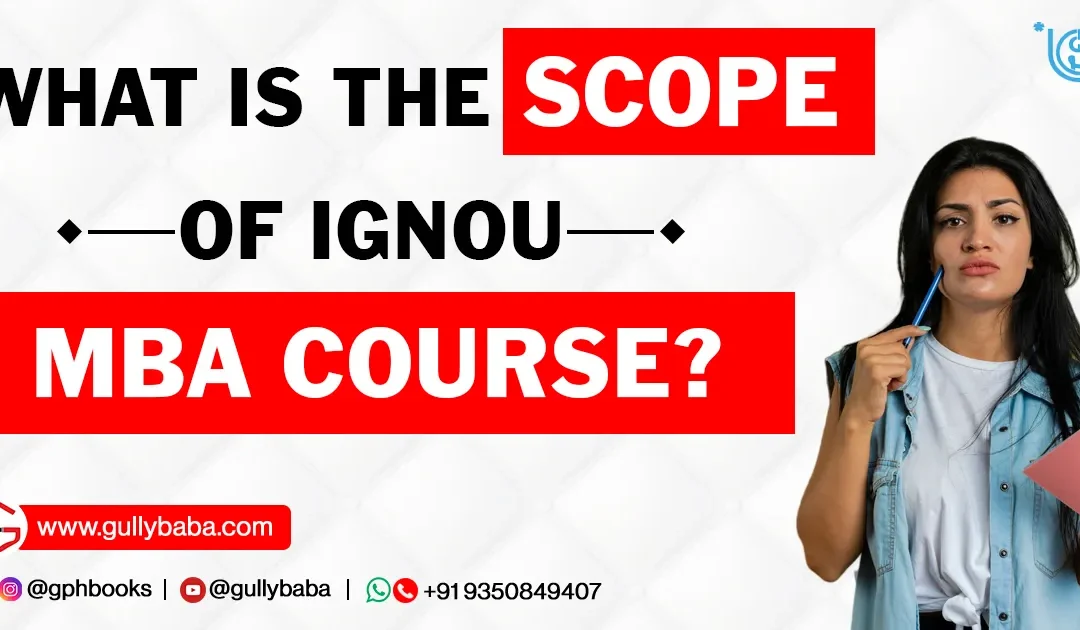 What is the Scope of IGNOU MBA Course?