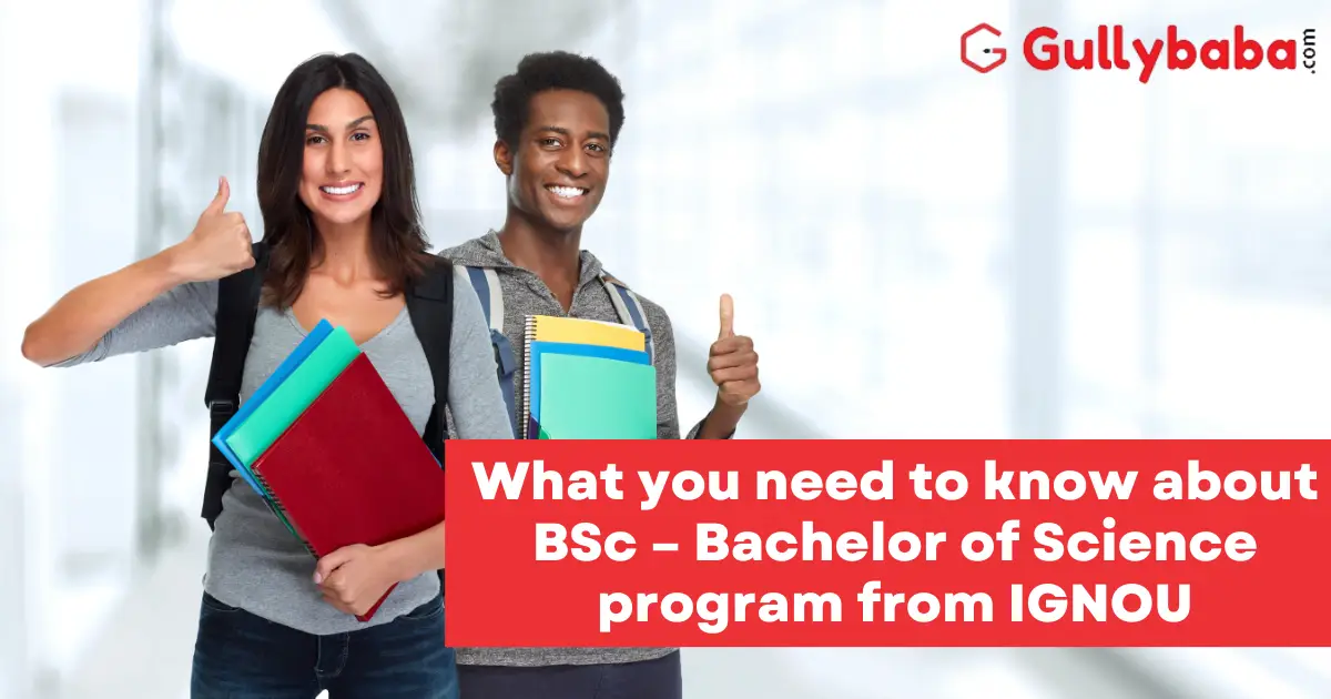 What-you-need-to-know-about-BSc-–-Bachelor-of-Science-program-from-IGNOU