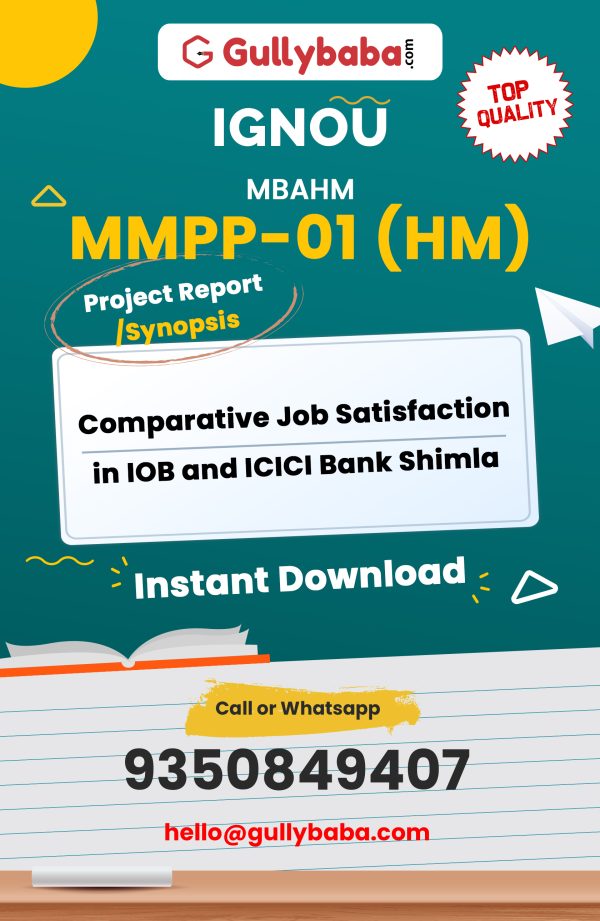 MMPP-01 (HM) Project – Comparative Job Satisfaction in IOB and ICICI Bank Shimla