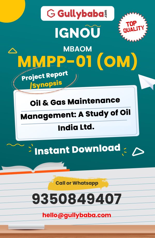 MMPP-01 (OM) Project – Oil & Gas Maintenance Management: A Study of Oil India Ltd.